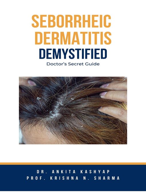 Title details for Seborrheic Dermatitis Demystified by Dr. Ankita Kashyap - Available